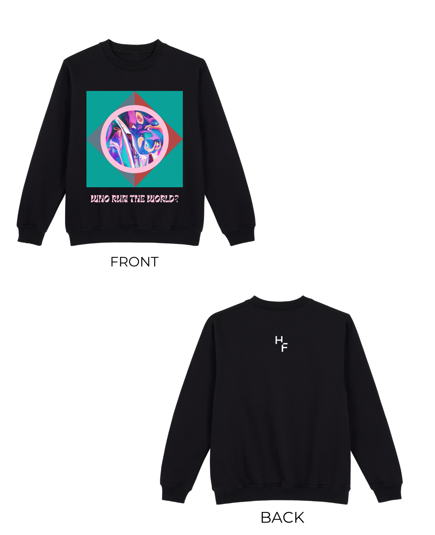 Who Run The World Sweatshirt