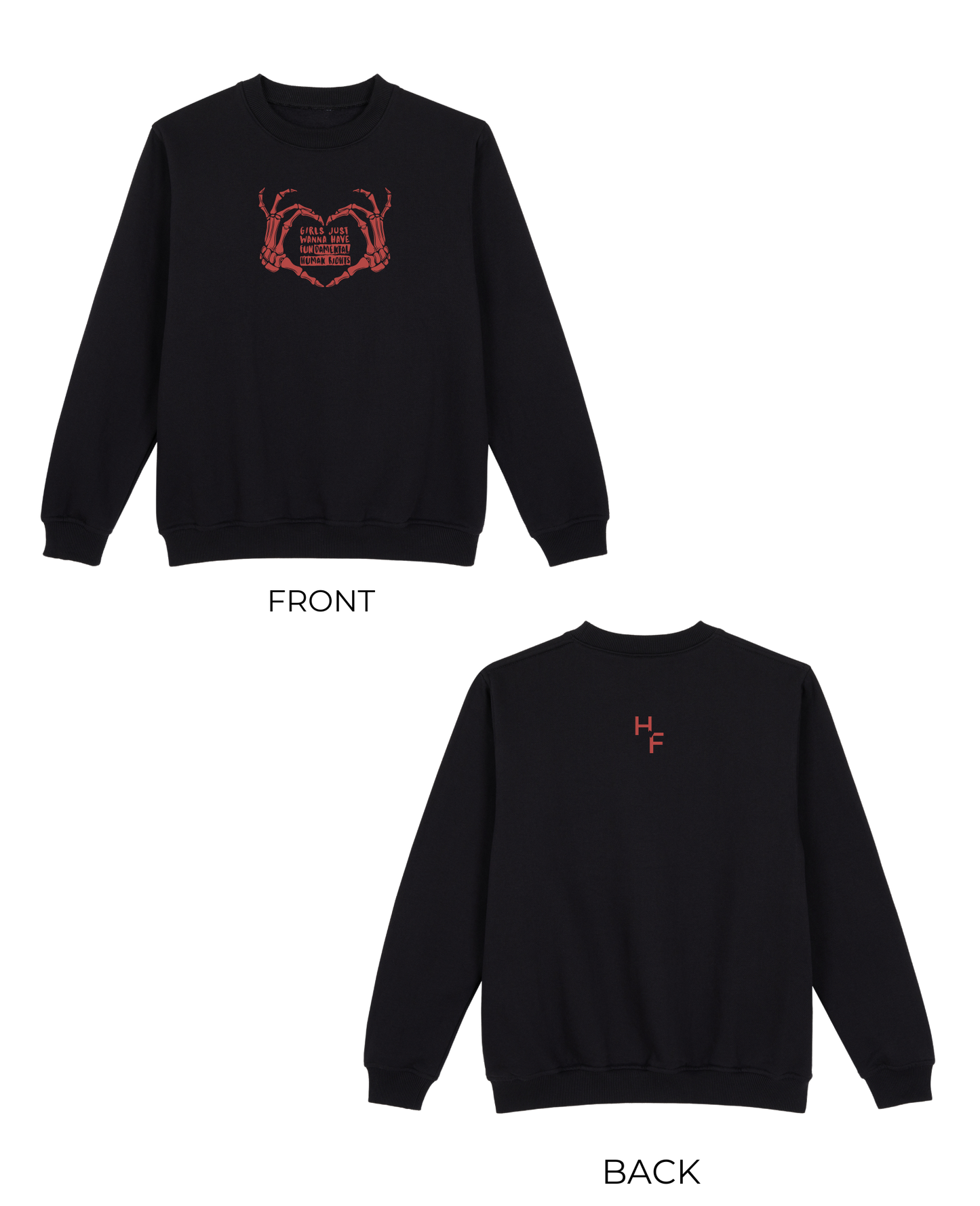 Girls Just Wanna Have Sweatshirt