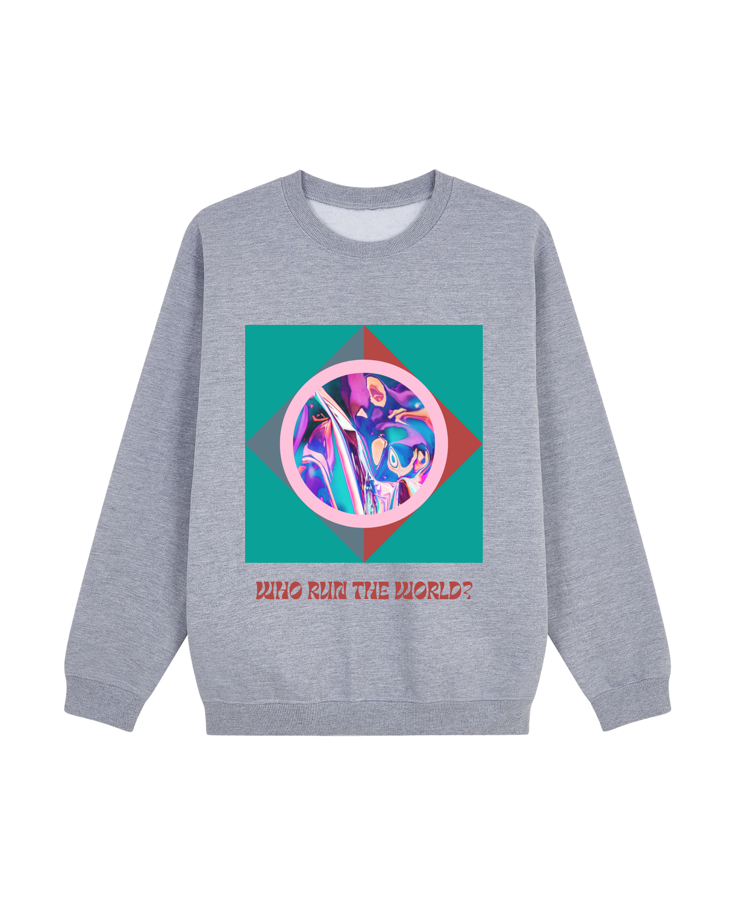 Who Run The World Sweatshirt