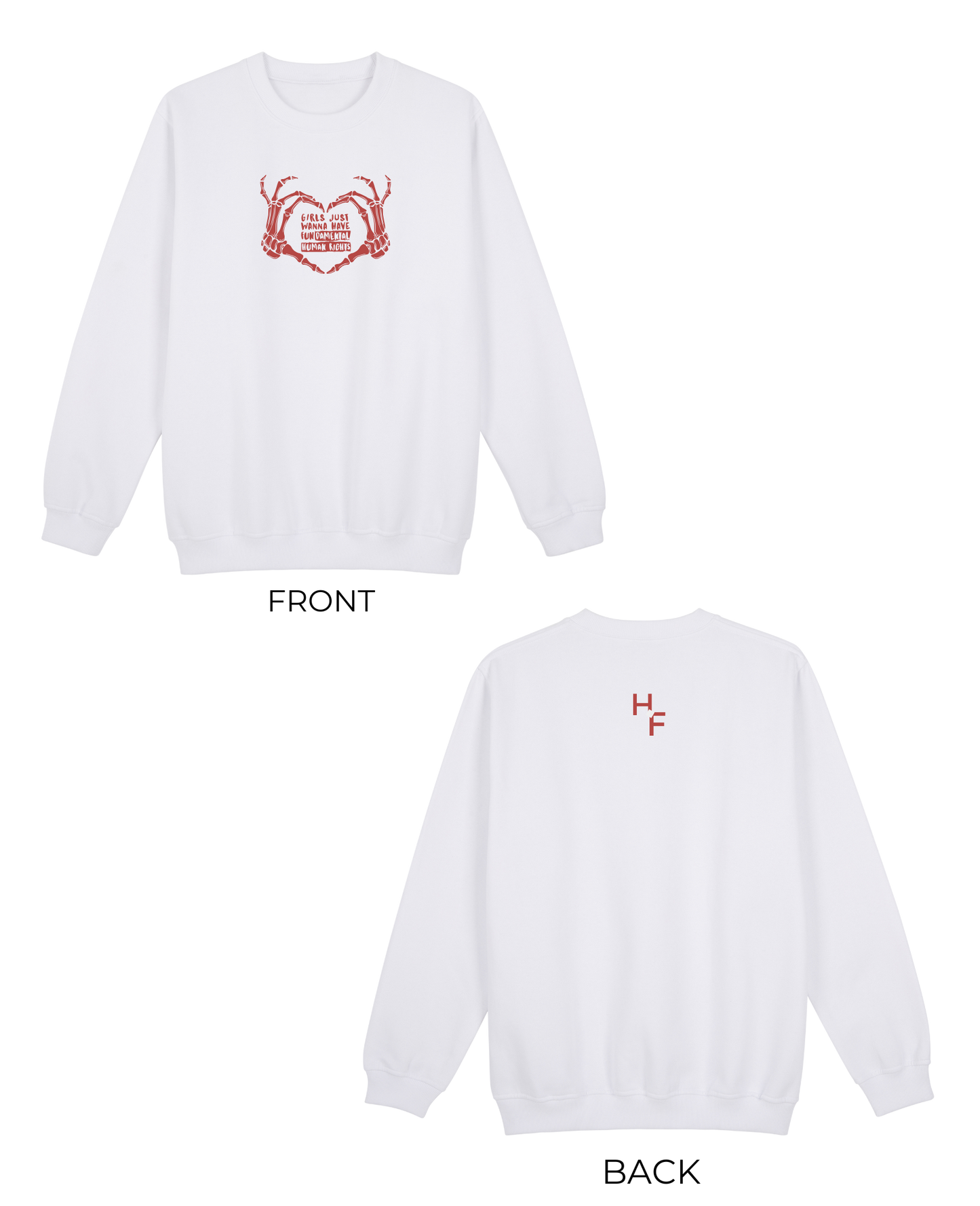 Girls Just Wanna Have Sweatshirt
