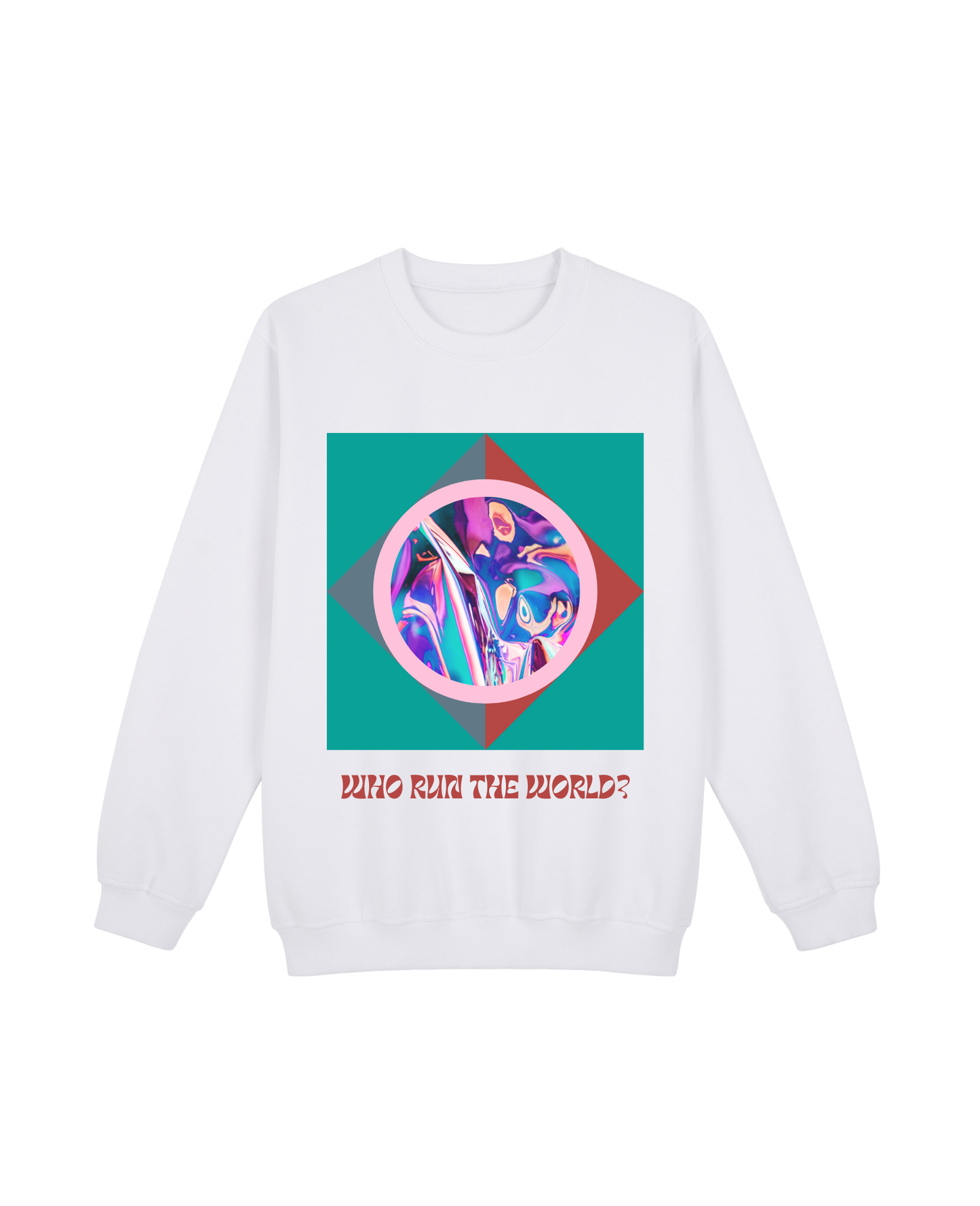 Who Run The World Sweatshirt