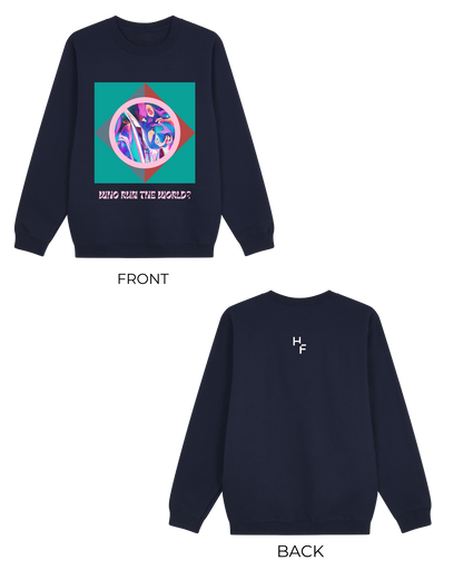 Who Run The World Sweatshirt