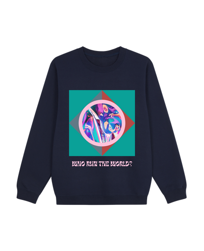 Who Run The World Sweatshirt
