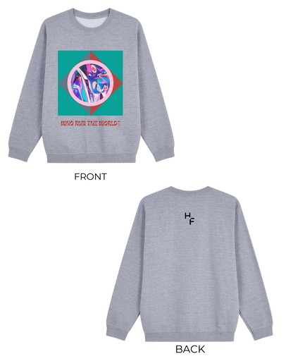 Who Run The World Sweatshirt