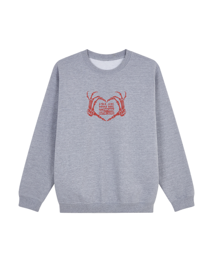Girls Just Wanna Have Sweatshirt