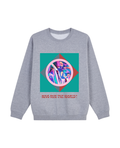 Who Run The World Sweatshirt