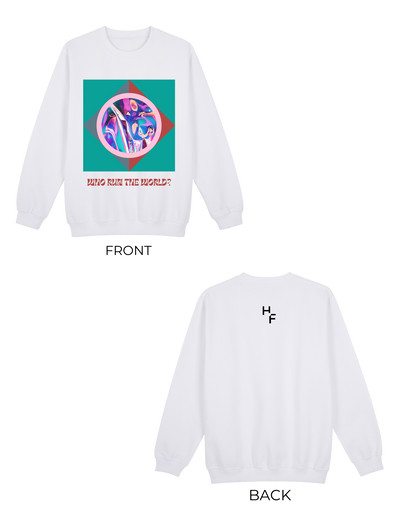 Who Run The World Sweatshirt